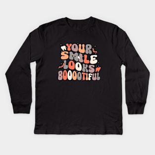 Your Smile Looks Booootiful Halloween Spooky Dental Assisant Hygienist Kids Long Sleeve T-Shirt